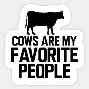 Cow - Cows are my favorite animals Sticker